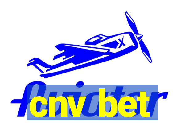 cnv bet